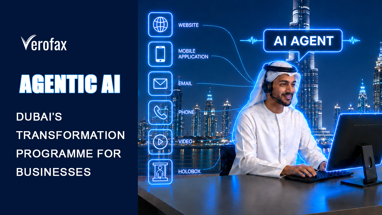 Verofax Limited | Dubai’s Agentic AI Push: What the Next 2 Years Mean for Businesses
